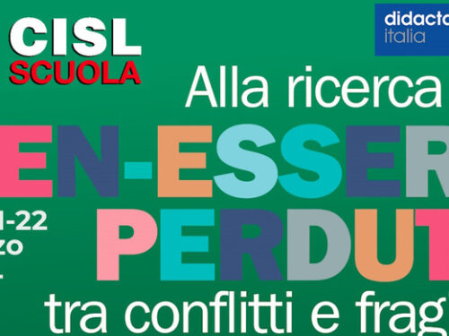CISL Scuola a Didacta Italia 2024 dal 20 al 22 marzo. Alla ricerca del ben-essere perduto, tra conflitti e fragilità
